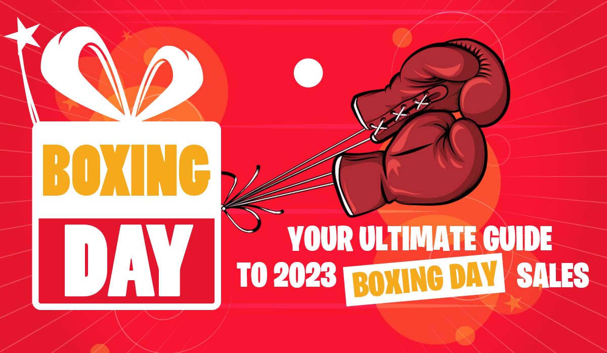 Your Ultimate Guide to Boxing Day Sales 2023
